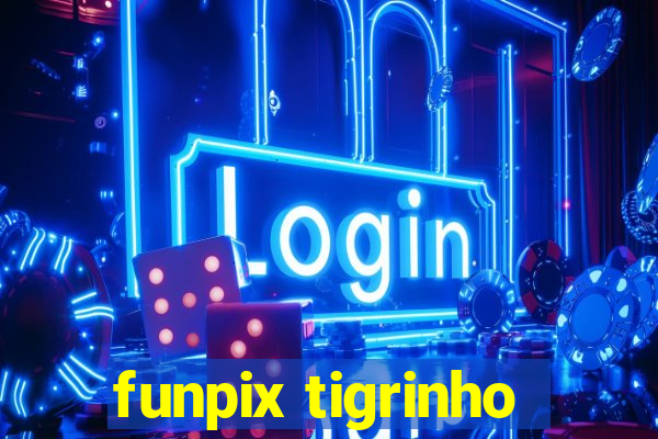 funpix tigrinho